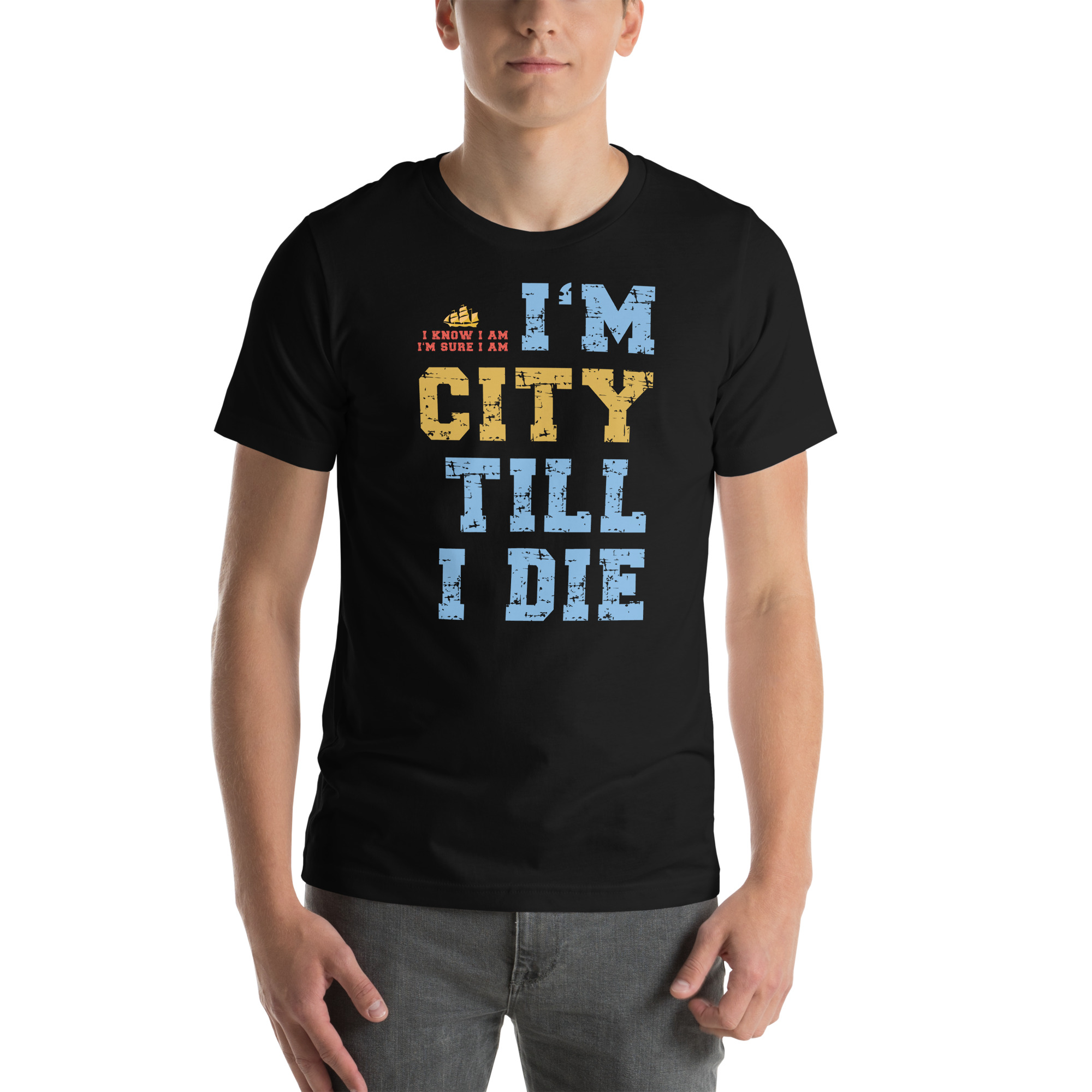 I'm City Till I Die Unisex T-Shirt - Image 12