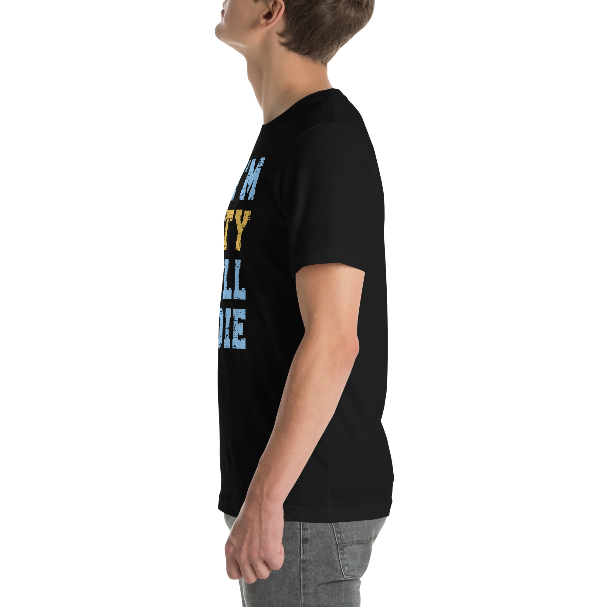 I'm City Till I Die Unisex T-Shirt - Image 14