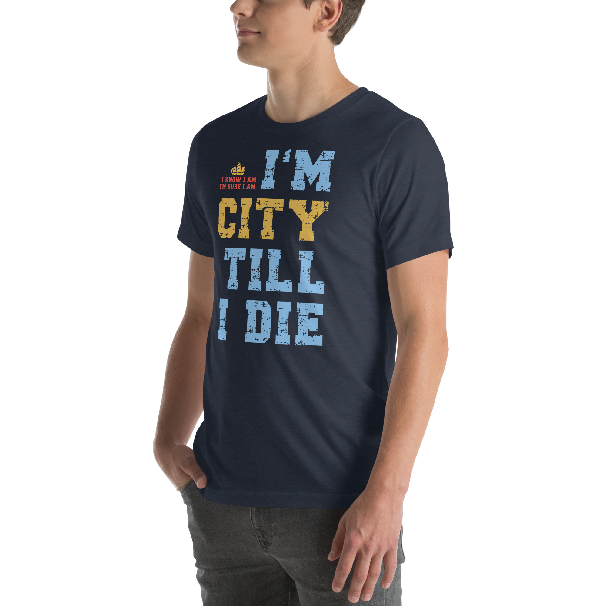 I'm City Till I Die Unisex T-Shirt - Image 57