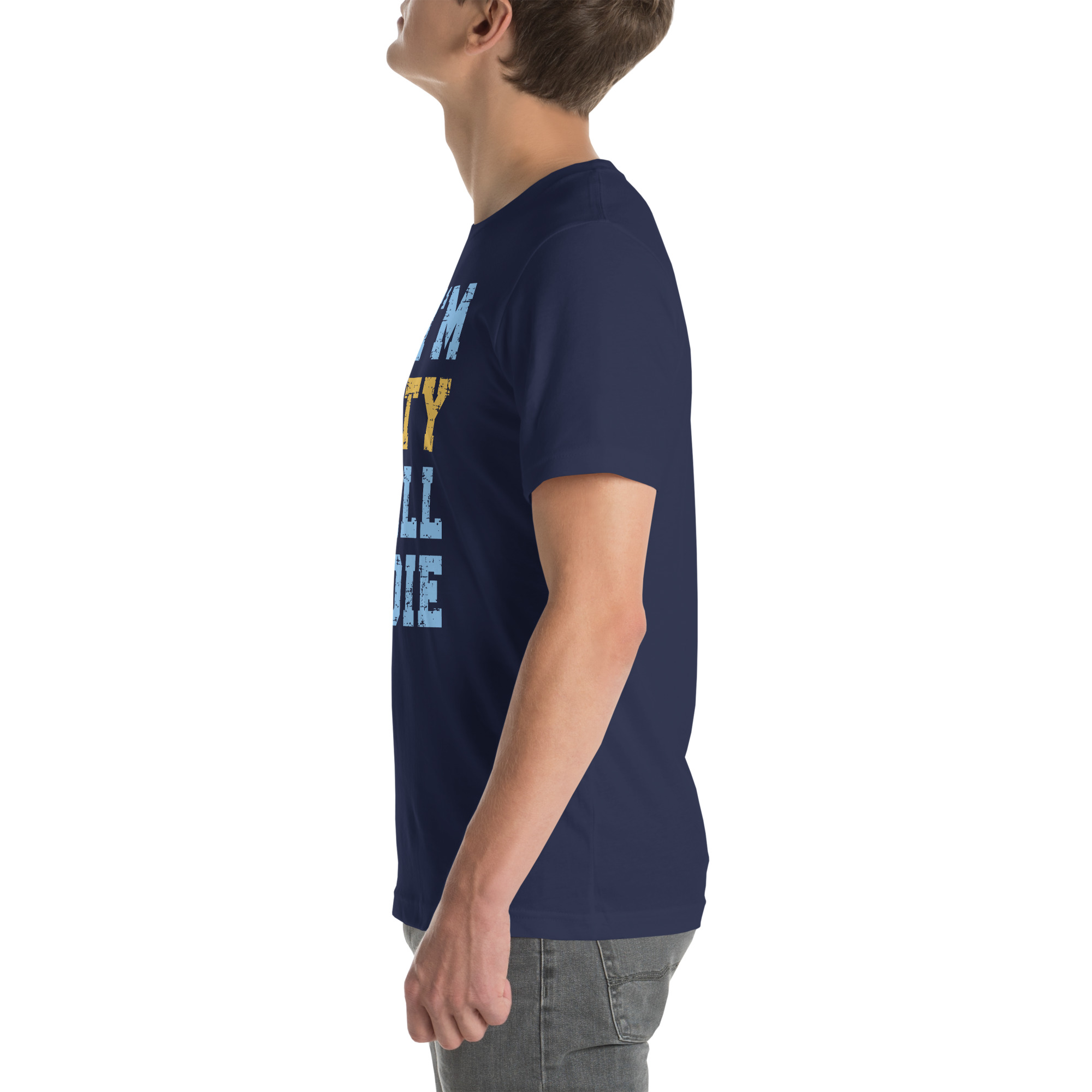 I'm City Till I Die Unisex T-Shirt - Image 38