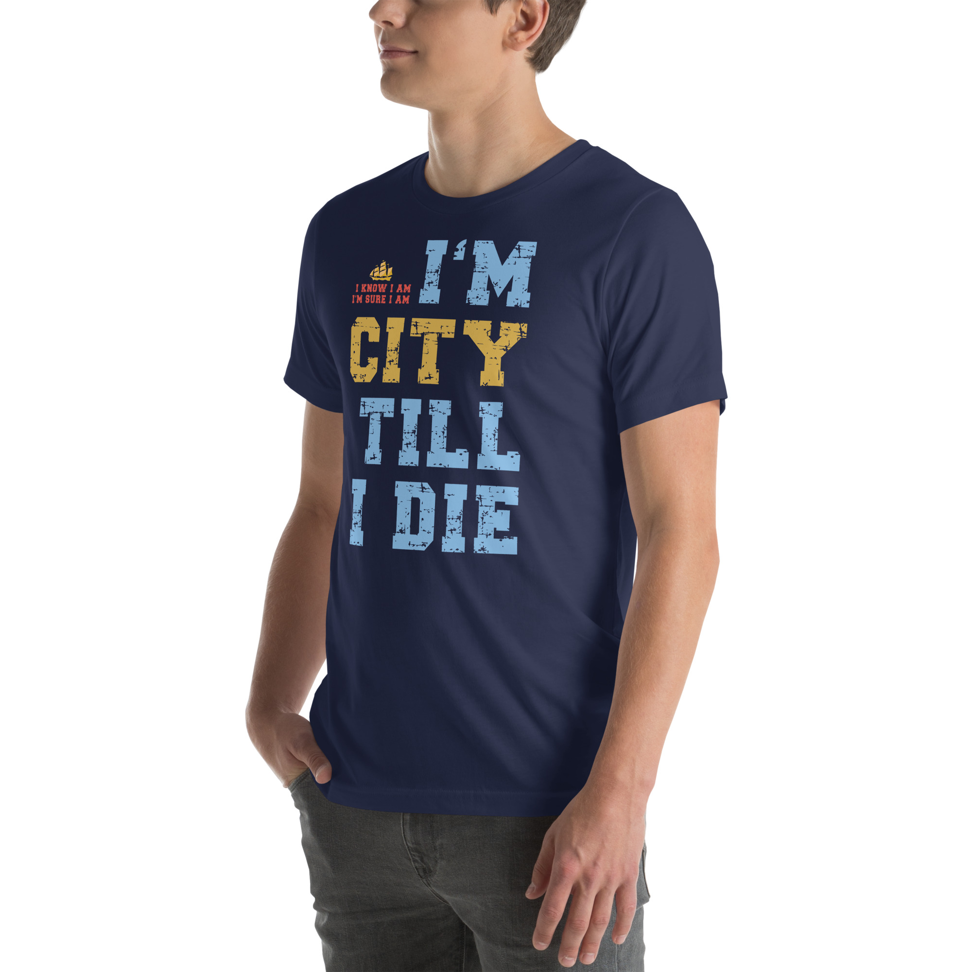 I'm City Till I Die Unisex T-Shirt - Image 39