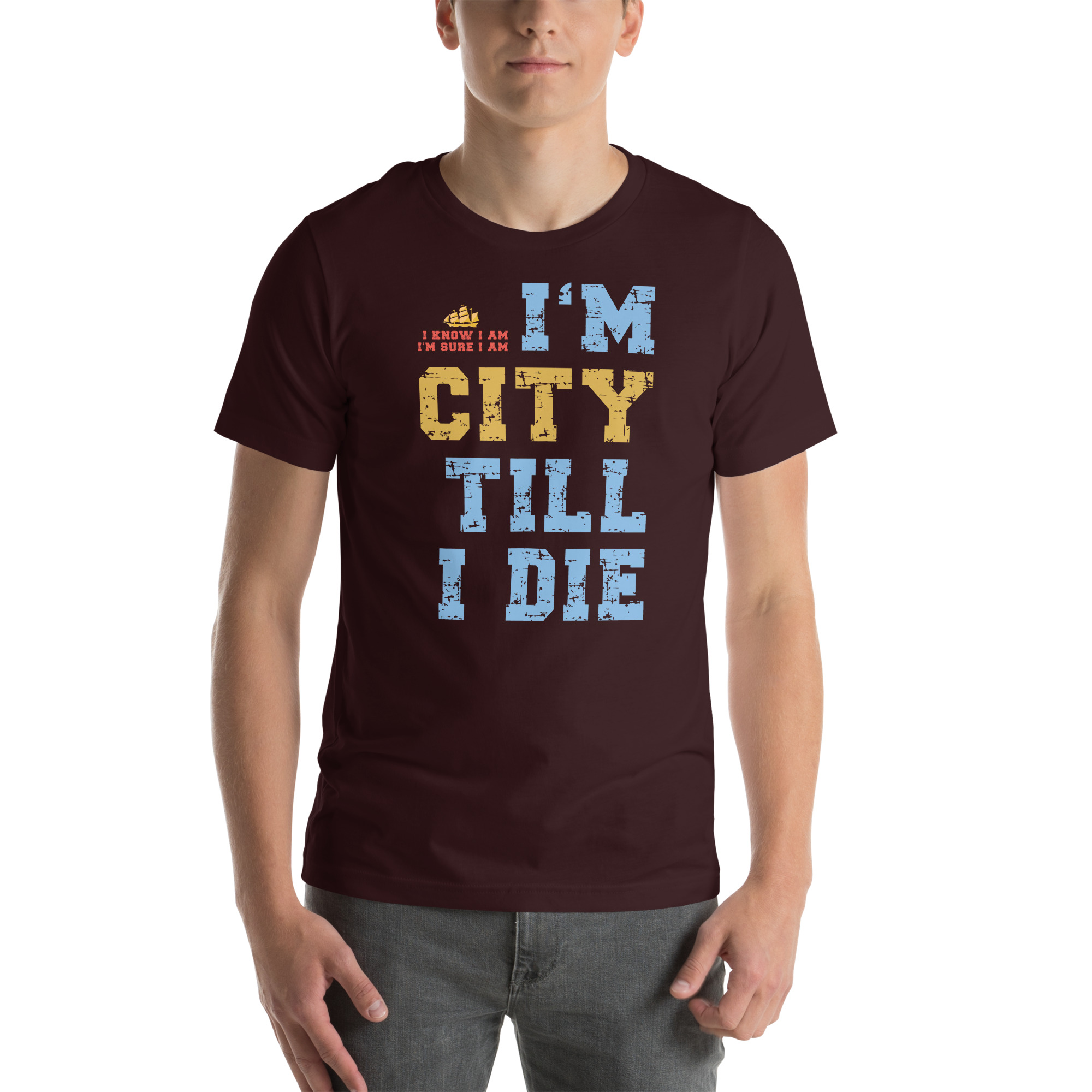 I'm City Till I Die Unisex T-Shirt - Image 24