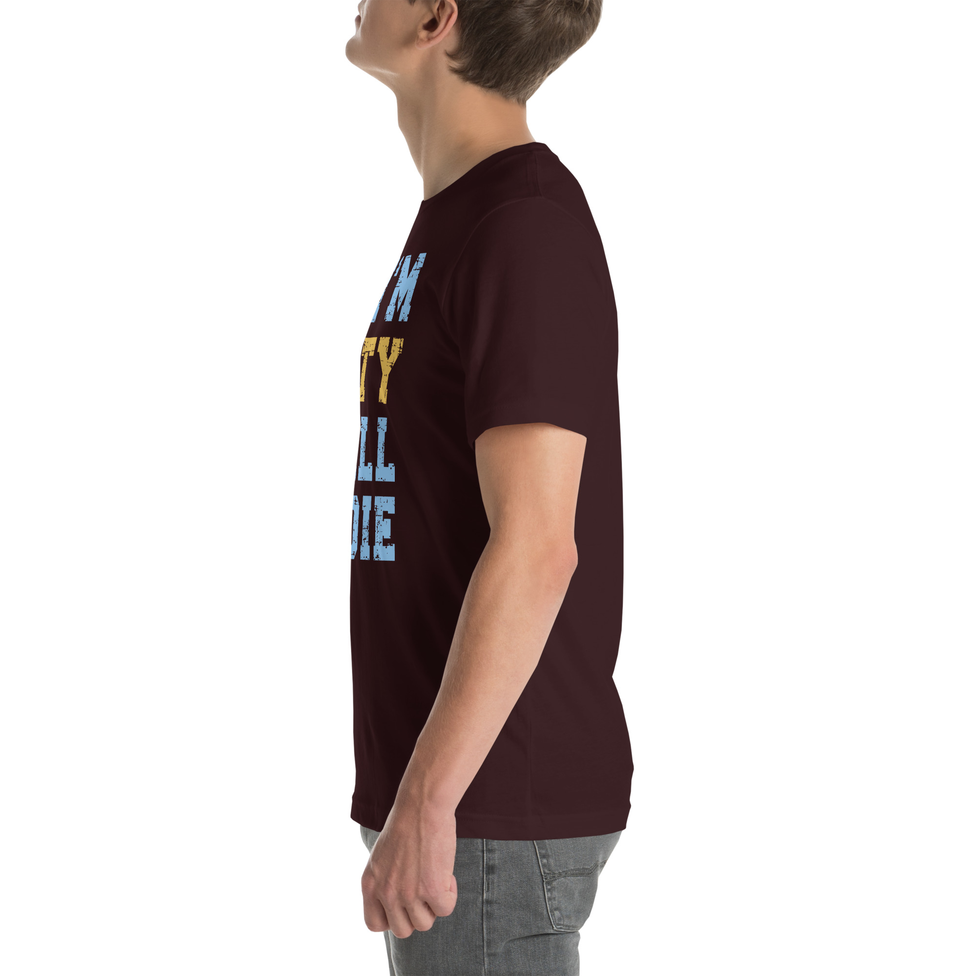 I'm City Till I Die Unisex T-Shirt - Image 26