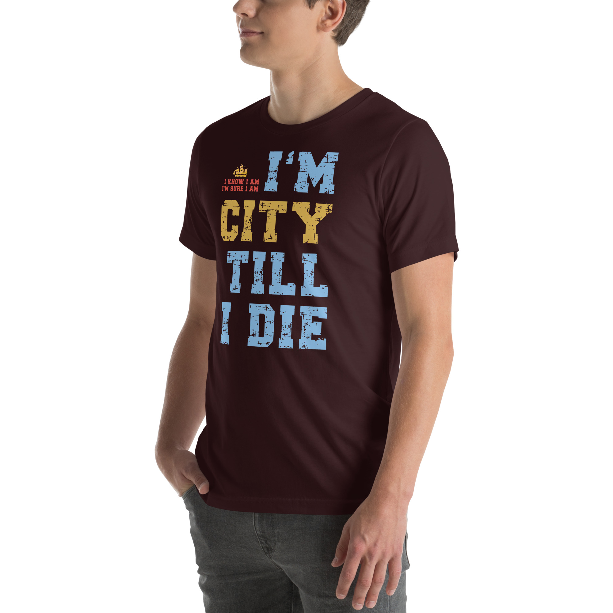 I'm City Till I Die Unisex T-Shirt - Image 27