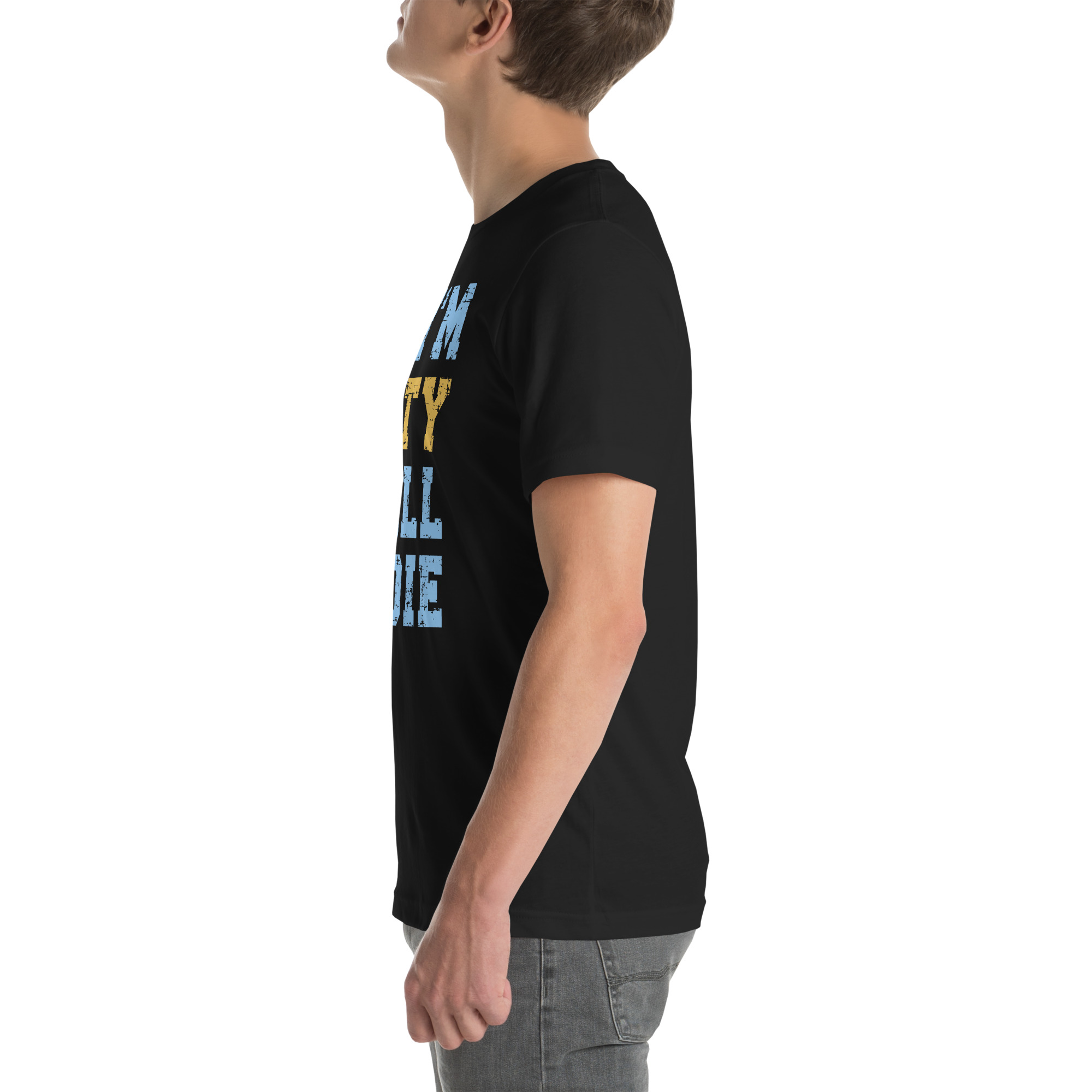 I'm City Till I Die Unisex T-Shirt - Image 18