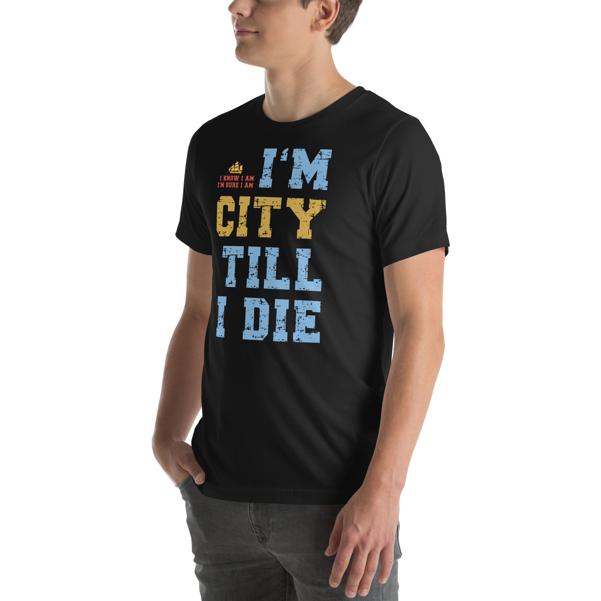 I'm City Till I Die Unisex T-Shirt - Image 20