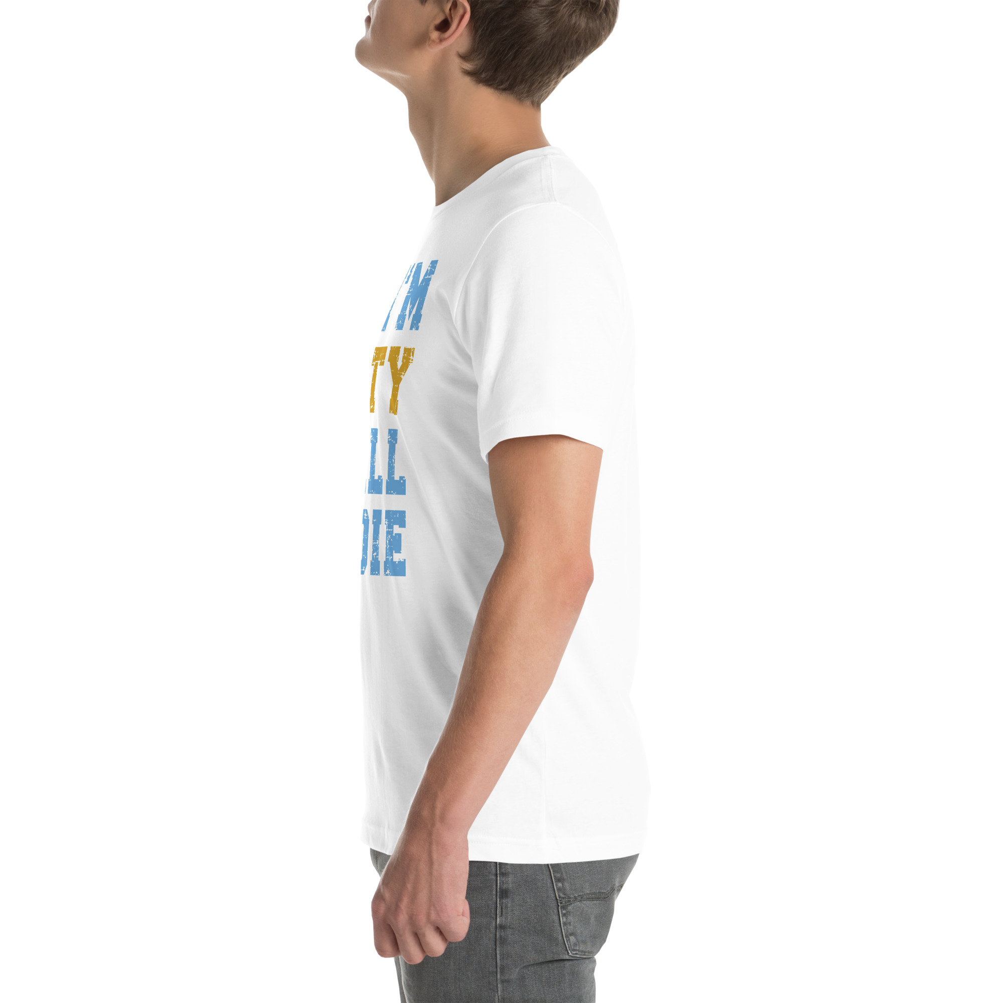 I'm City Till I Die Unisex T-Shirt - Image 68