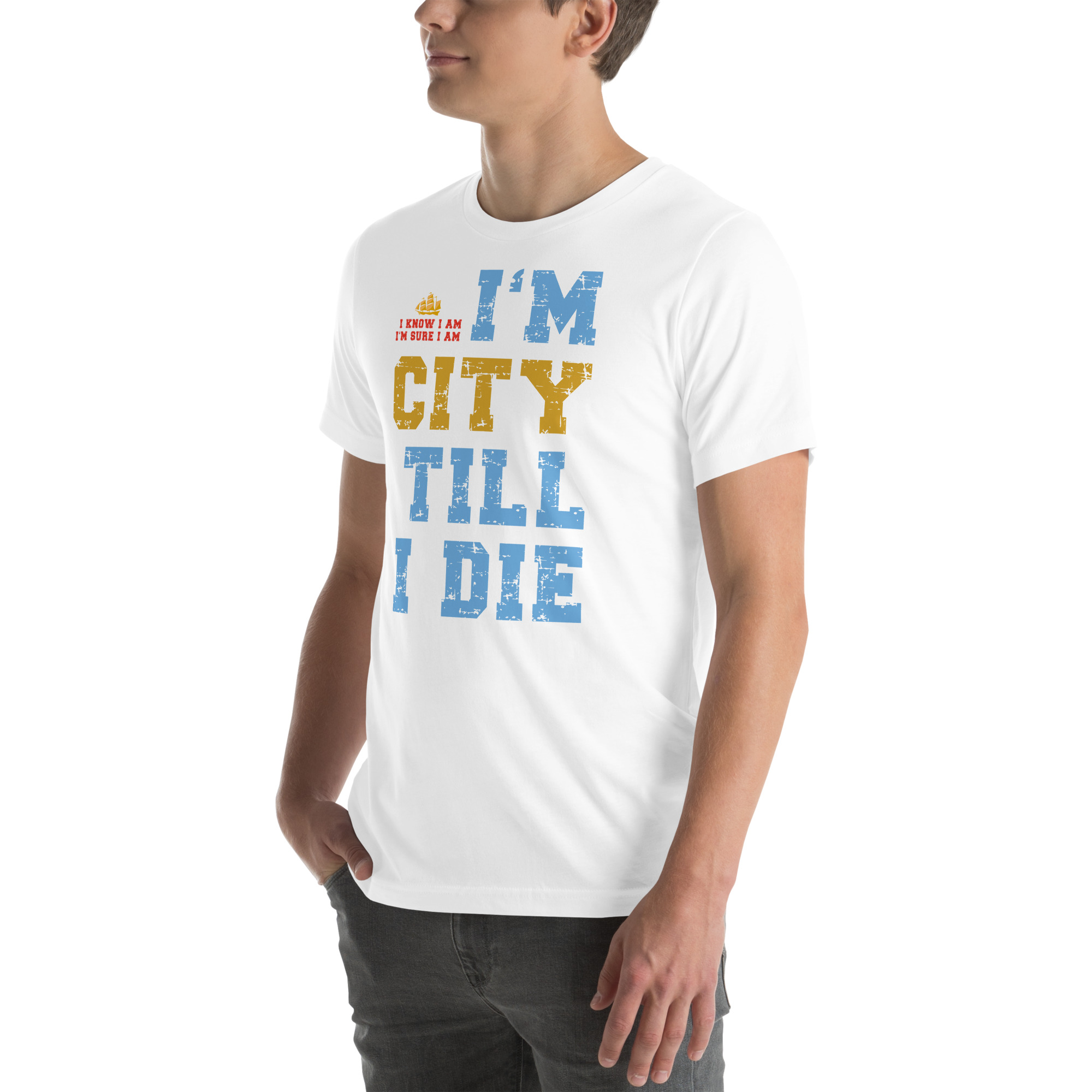 I'm City Till I Die Unisex T-Shirt - Image 69